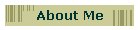About Me