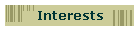 Interests